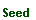 Text Box: Seed